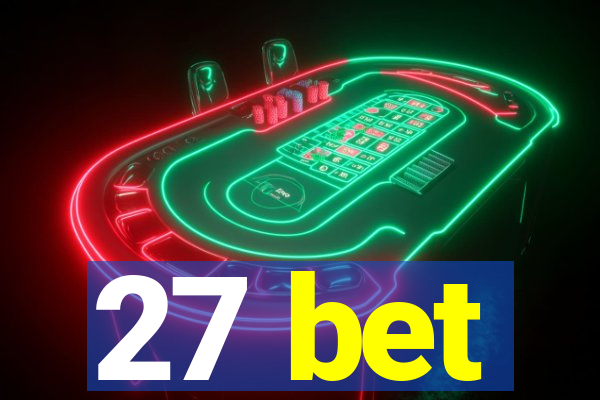 27 bet